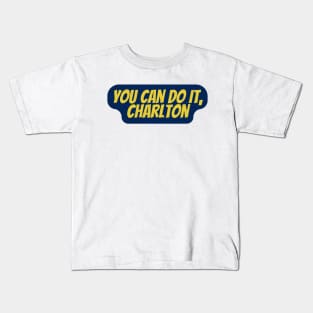 you can do it Charlton Kids T-Shirt